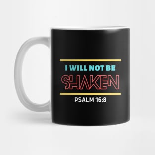 I Will Not Be Shaken | Christian Saying Mug